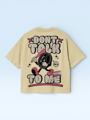 Dont Talk To Me Tee Beige