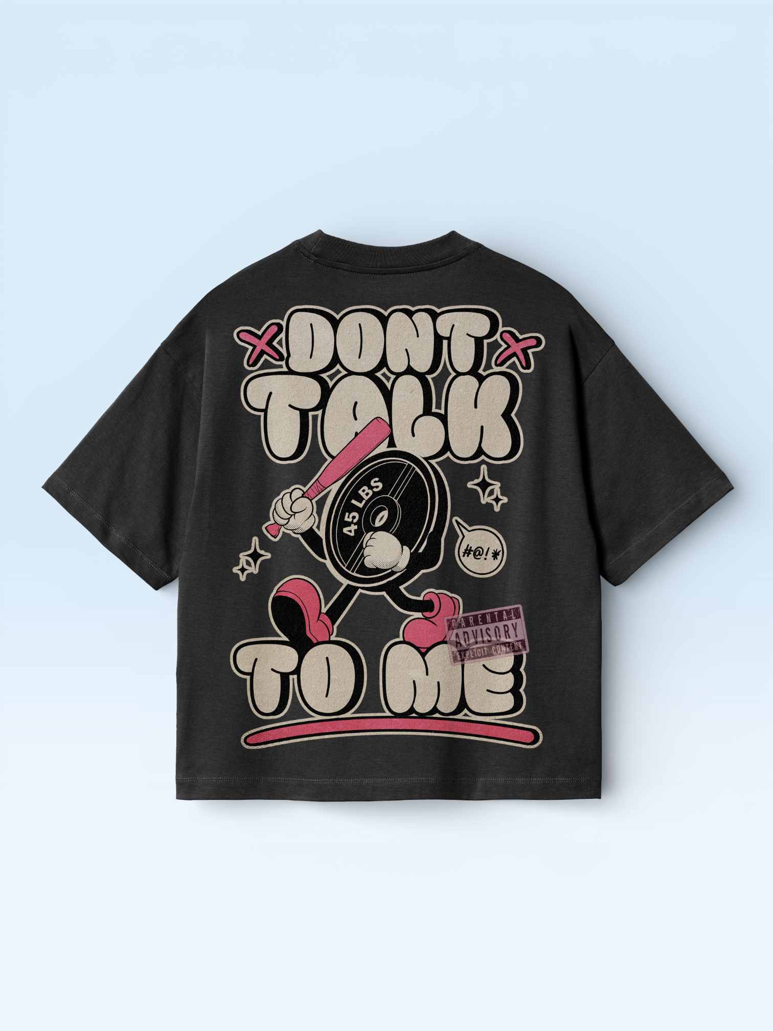 Dont Talk To Me Oversize Tee