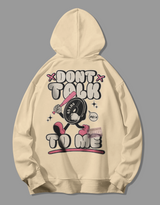 Dont Talk To Me Hoodie